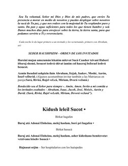  Sea Tu voluntad, Señor mi Dios y Dios de mis padres, que envíes Tu
presencia a morar en medio de nosotros y puedas desplegar