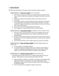 1-77 
 
2.  SAFETY RULES 
     
The following rules apply to all weapon systems at all times without exception. 
 
SAFETY RUL