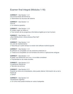 Examen final integral (Módulos 1-16)
CORRECT - See Section 1.2.1
Una de las tareas del kernel es:
✔ Administrar los recursos