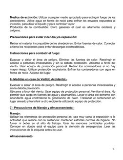 - 3 - 
 
Medios de extinción: Utilizar cualquier medio apropiado para extinguir fuego de los 
alrededores. Utilice agua en