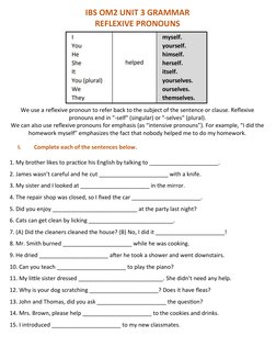 IBS OM2 UNIT 3 GRAMMAR
REFLEXIVE PRONOUNS
We use a reflexive pronoun to refer back to the subject of the sentence or clause.