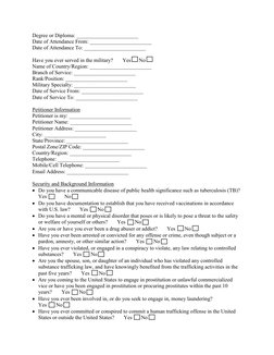 Degree or Diploma:  
Date of Attendance From:  
Date of Attendance To:  
Have you ever served in the military?       Yes