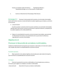 frontera con Estados Unidos de América: −
Topolobampo-Mexicali. −
Topolobampo-Ojinaga, con su interconexión a Ciudad Juárez.