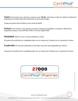 ISO 27001 FOUNDATION (I27001F)
8
Costo: El costo del curso y derecho a examen es de, 150 dlls
publicado por el diario oﬁcia