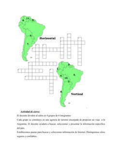 .
Actividad de cierre:
El docente dividirá al salón en 4 grupos de 6 integrantes. 
Cada grupo se constituye en una agencia de