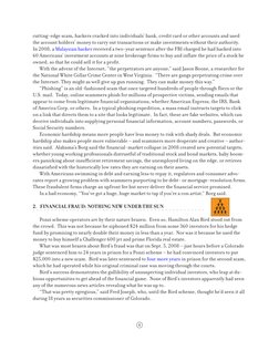 cutting-edge scam, hackers cracked into individuals’ bank, credit card or other accounts and used 
the account holders’ money