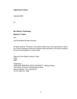 iii 
 
Legal forms in Action 
 
Copyright 2020 
 
by 
 
 
Ma. Fatima C. Paculanang 
Marjorie O. Tudara 
and 
Jose Rizal Mem