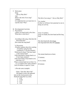 5. Motivation
Song:
  “Ako ay May Relo”
Ask:
What is the title of our song?
Valuing:
Is it important for us to learn how to