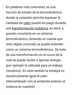 En palabras más concretas, es una
función de estado de la termodinámica
donde la variación permite expresar la
cantidad de ca