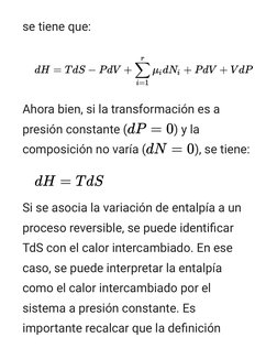 se tiene que:
Ahora bien, si la transformación es a
presión constante (
) y la
composición no varía (
), se tiene:
Si se asoc