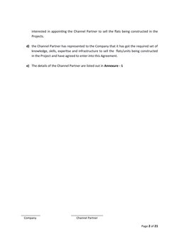 interested in appointing the Channel Partner to sell the flats being constructed in the
Projects.
d) the Channel Partner has