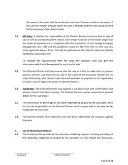 documents, the same shall be confirmed once the Customer confirms the name of
the Channel Partner through whom the sale is af