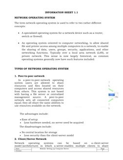 INFORMATION SHEET 1.1
NETWORK OPERATING SYSTEM
The term network operating system is used to refer to two rather different 
co