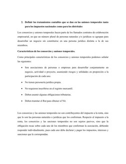2. Definir los tratamientos contables que se dan en las uniones temporales tanto
para los impuestos nacionales como para los