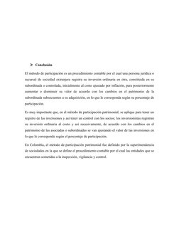 Conclusión
El método de participación es un procedimiento contable por el cual una persona jurídica o
sucursal de sociedad e