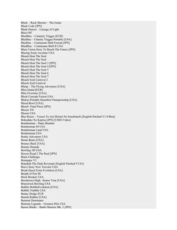 Black – Rock Shooter – The Game 
Black Code [JPN] 
Blade Dancer – Lineage of Light 
Blast Off 
BlazBlue – Calamity Trigger [E