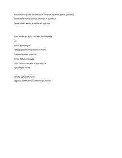 Kunanmanta pacha parlarikusun kichwapi (qichwa, qiswa, qischwa)
Desde éste tiempo vamos a hablar en quechua
Desde ahora vamos