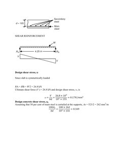 SHEAR REINFORCEMENT 
 
 
 
 
Design shear stress, υυυυ 
 
Since slab is symmetrically loaded 
 
 
RA = RB = W/2 = 26.8 kN