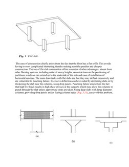 The ease of construction chiefly arises from the fact that the floor has a flat soffit. This avoids 
having to erect com