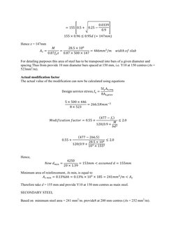 = 155 K0.5 + M0.25 −0.0339
0.9
O 
155 × 0.96 ≤0.95 7= 1479 
 
Hence z = 147mm 
 =

0.87 =
28.5 × 10F
0.87 × 500 × 14