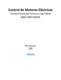 Control de Motores Eléctricos
Sistemas de Automatismos Eléctricos con Lógica Cableada
MANUAL TEÓRICO-PRÁCTICO