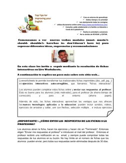 Comenzamos a ver  nuevos verbos modales (must- mustn´t- 
should- shouldn´t- have/has to- don´t/doesn´t have to) para 
expr