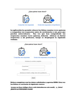 La aplicación les permite rehacer las fichas cuantas veces quieran 
y comprobar sus respuestas antes de enviármelas a mí, p