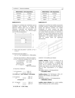 155
Capitulo 6  Cálculo de materiales 
RESULTADOS + 10% desperdicio 
cemento 
3 bolsas 
arena 
1  m3 
ladrillos 
450 
agu