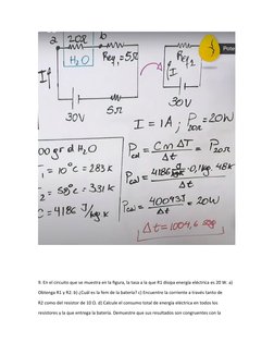 9. En el circuito que se muestra en la figura, la tasa a la que R1 disipa energía eléctrica es 20 W. a)
Obtenga R1 y R2. b) ¿