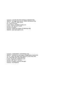 Company : KOLORA INK AND CHEMICAL CORPORATION 
Address :  54 Judge Juan Luna St., SFDM 1100 Quezon City
Tel. no. : (632) 371-