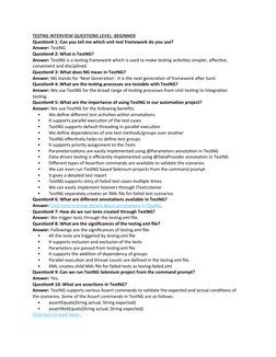TESTNG INTERVIEW QUESTIONS LEVEL- BEGINNER
Question# 1: Can you tell me which unit test framework do you use?
Answer: TestNG