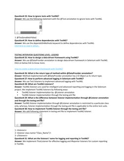 Question# 23: How to ignore tests with TestNG?
Answer: We use the following statement with the @Test annotation to ignore tes