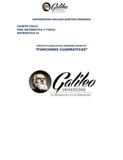 UNIVERSIDAD GALILEO QUETZALTENANGO
CUARTO CICLO
PEM. MATEMATICA Y FISICA
MATEMATICA IV
PROYECTO EDUCATIVO (INFORME ESCRITO)
“