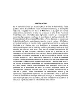 JUSTIFICACIÓN
Es de plena importancia que el actual y futuro docente de Matemática y Física
pueda a través de actividades var