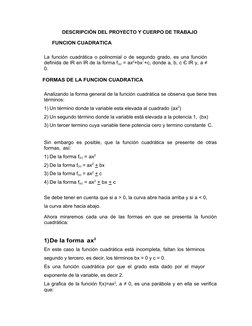 DESCRIPCIÓN DEL PROYECTO Y CUERPO DE TRABAJO
FUNCION CUADRATICA
La función cuadrática o polinomial o de segundo grado, es una