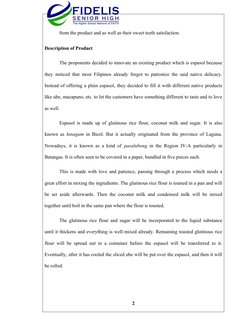 from the product and as well as their sweet teeth satisfaction.
Description of Product 
The proponents decided to innovate an