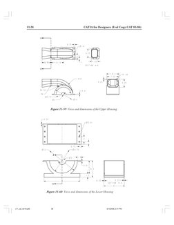 11-38
        CATIA for Designers (Eval Copy CAT 05/06)
Figure 11-59  Views and dimensions of the Upper Housing
Figure 11-60
