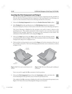 11-42
        CATIA for Designers (Eval Copy CAT 05/06)
Inserting the First Component and Fixing it
After the new product fil