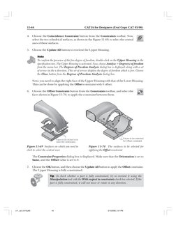 11-44
        CATIA for Designers (Eval Copy CAT 05/06)
Tip. To check whether a part is fully constrained, try to reorient it