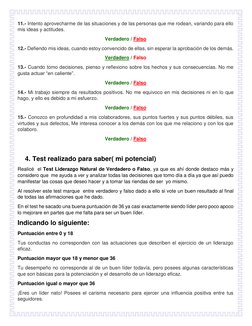 11.- Intento aprovecharme de las situaciones y de las personas que me rodean, variando para ello 
mis ideas y actitudes. 
Ver