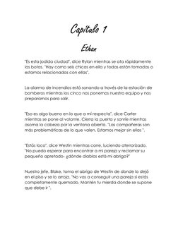 Capítulo 1  
Ethan  
"Es esta jodida ciudad", dice Rylan mientras se ata rápidamente 
las botas. "Hay como seis chicas en ell