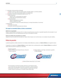 9
BATERÍAS
2.	 Inactividad y almacenamiento prolongado
        a) Rápida, cuando los cables de la batería están conectados de