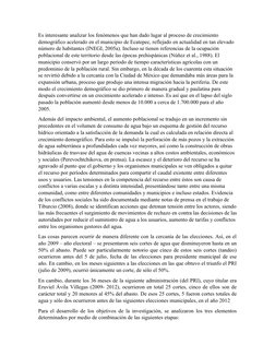 Es interesante analizar los fenómenos que han dado lugar al proceso de crecimiento 
demográfico acelerado en el municipio de