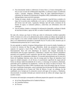 
Fase documental: donde se elaboraron el marco físico y el marco demográfico con
base en una revisión de la bibliografía dis