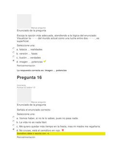 Marcar pregunta 
Enunciado de la pregunta 
Escoja la opción más adecuada, atendiendo a la lógica del enunciado: 
Visualizar l