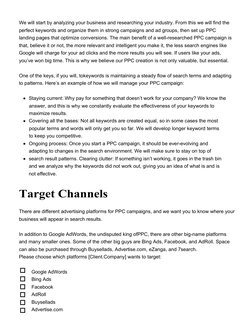 We will start by analyzing your business and researching your industry. From this we will find the 
perfect keywords and orga