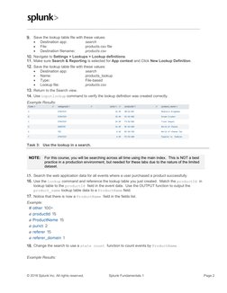 © 2018 Splunk Inc. All rights reserved. 
  Splunk Fundamentals 1  
 Page 2 
 Save the lookup table file with these valu