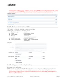 © 2018 Splunk Inc. All rights reserved. 
  Splunk Fundamentals 1  
 Page 3 
(index=main sourcetype=access_combined_wcoo