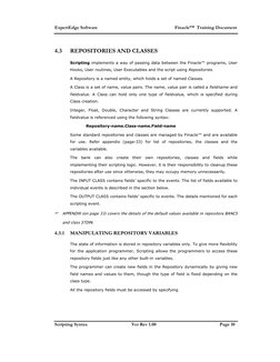 ExpertEdge Software 
 
Finacle™  Training Document 
Scripting Syntax 
Ver Rev 1.00 
Page 10  
4.3 
REPOSITORIES AND CLASSES
