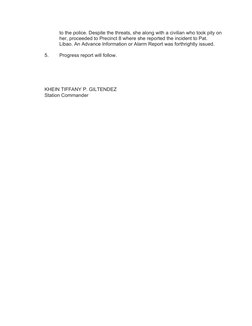 to the police. Despite the threats, she along with a civilian who took pity on
her, proceeded to Precinct 8 where she reporte